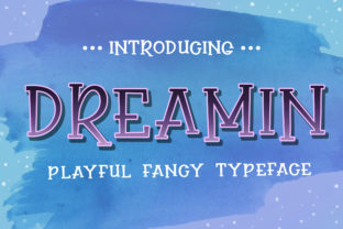 Dreamin: A Playful Display Font That Fits Real Creative Workflows