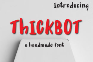 Thickbot: The Thicc, Authentic Font That Makes Your Designs Stand Out
